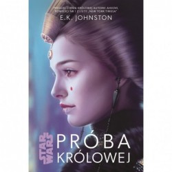 Star Wars. Próba Królowej....