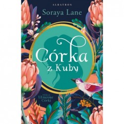 Córka z Kuby. Cykl Utracone...