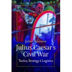 Julius Caesar`s Civil War:...