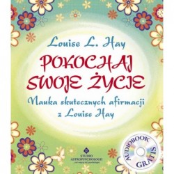 Pokochaj swoje życie. Nauka...