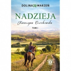 Nadzieja. Cykl Dolina...