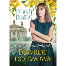 Powrót do Lwowa. Dwa...
