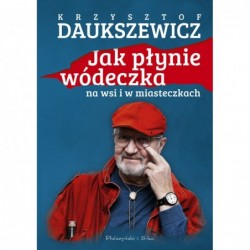 Jak płynie wódeczka na wsi...