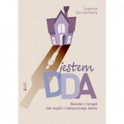 Jestem DDA. Notatki z...