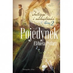 Pojedynek. Saga Intrygi i...