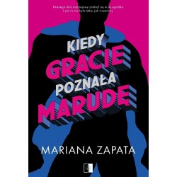 Kiedy Gracie poznała marudę