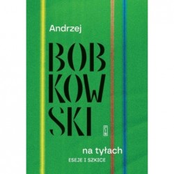 Na tyłach. Eseje i szkice