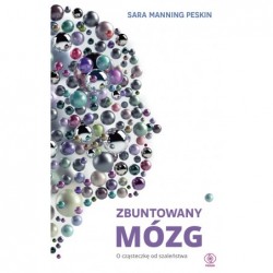 Zbuntowany mózg. O...