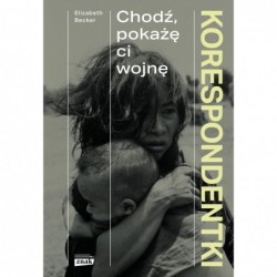 Korespondentki. Chodź,...