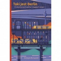 Taki jest Berlin. O mieście...