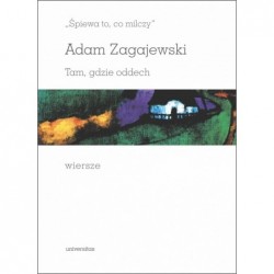 `Śpiewa to, co milczy`....