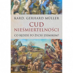 Cud nieśmiertelności. Co...