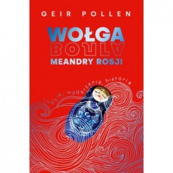 Wołga. Meandry Rosji....