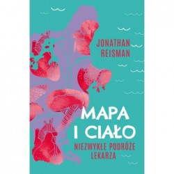 Mapa i Ciało. Niezwykłe...
