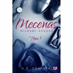 Mecenas. Miłosny kodeks. Tom 1