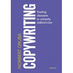 Copywriting. Trafiaj słowem...