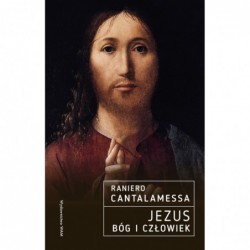 Jezus. Bóg i Człowiek