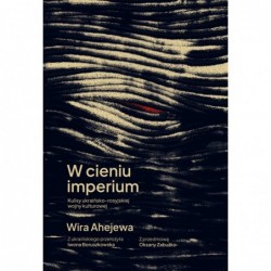 W cieniu imperium. Kulisy...