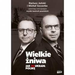 Wielkie żniwa. Jak PiS...