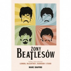 Żony Beatlesów. Kobiety,...