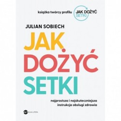 Jak dożyć setki