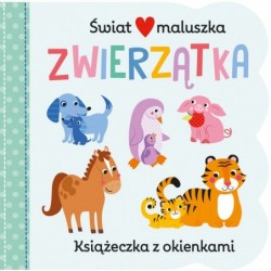 Świat maluszka. Zwierzątka....