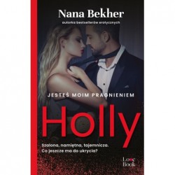 Jesteś moim pragnieniem. Holly