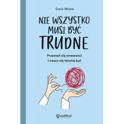 Nie wszystko musi być...