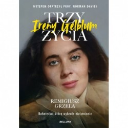 Trzy życia Ireny Gelblum