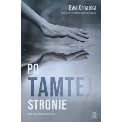 Po tamtej stronie. Dlaczego...