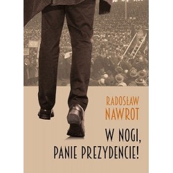 W nogi, panie prezydencie!