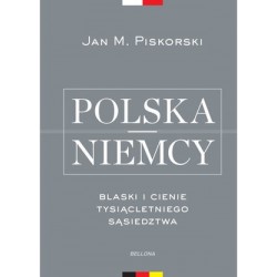 Polska i Niemcy. Blaski i...