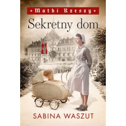 Sekretny dom. Seria Matki...