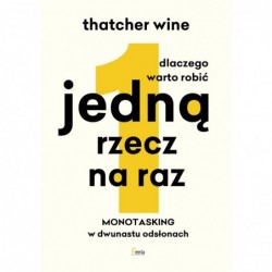 Dlaczego warto robić jedną...