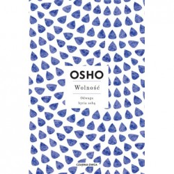 Wolność. Odwaga bycia sobą