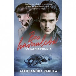 Bez hamulców. Ostatnia prosta