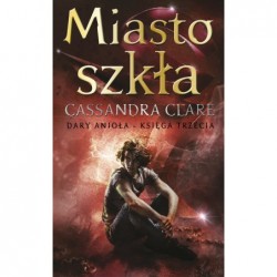 Miasto szkła. Cykl Dary...