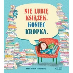 Nie lubię książek. Koniec...