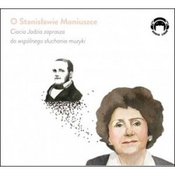 O Stanisławie Moniuszce....