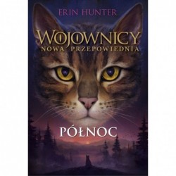 Północ. Cykl Wojownicy....