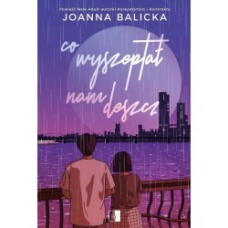 Co wyszeptał nam deszcz