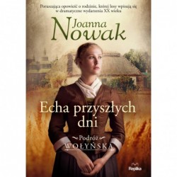 Echa przyszłych dni. Podróż...