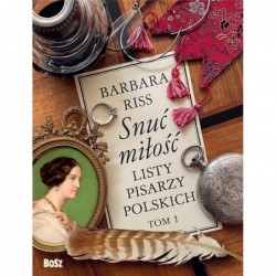 Snuć miłość. Listy pisarzy...