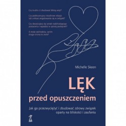 Lek przed opuszczeniem. Jak...