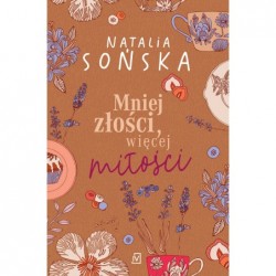 Mniej złości, więcej miłości