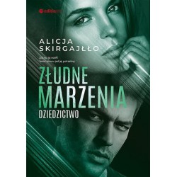 Złudne marzenia. Dziedzictwo