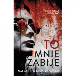 To mnie zabije