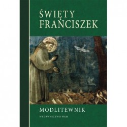 Święty Franciszek. Modlitewnik