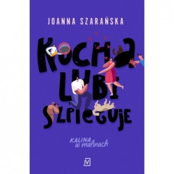 Kocha, lubi, szpieguje....