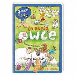 Opowiem ci, mamo, co robią...